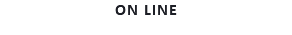 ON LINE