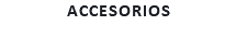 ACCESORIOS
